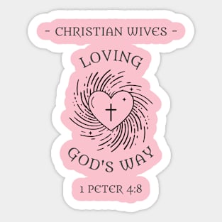 Christian Wives: Loving God's Way Sticker